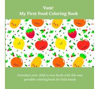Yum! My First Food Coloring Book (My First Coloring Books)