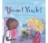 Yum! Yuck!: A Foldout Book of People Sounds (Ala Notable Children's Books. Younger Readers (Awards))
