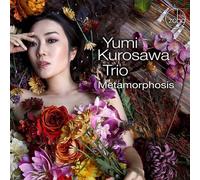 Yumi Kurosawa Trio - Metamorphosis