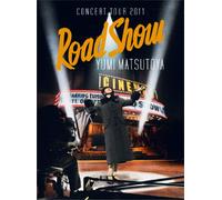 YUMI MATSUTOYA CONCERT TOUR 2011 Road Show [DVD]