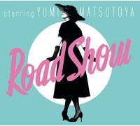 YUMI MATSUTOYA - Road Show