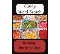 Yummy Candy Word Search Puzzle Book: Word Search Easy to Read Print is a fun way to keep your mind sharp. Candy, Sweets , Chocolate , Word Search ... / 50+ Puzzles _ For Vacations and free time