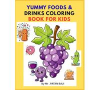 Yummy Foods & Drinks Coloring Book for Kids: Fun and Easy Food-Themed Coloring Pages for Kids Ages 3-7