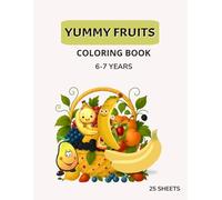 Yummy Fruits Coloring Book: Yummy Fruits