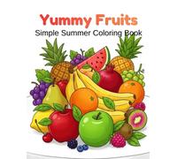 Yummy Fruits: Simple summer colouring book