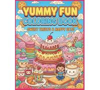 Yummy Fun Coloring Book: Sweet Treats & Happy Eats: A Delicious Adventure for Kids Ages 3-8! Explore Cakes, Ice Cream, & More with 40 Easy-to-Color Designs.