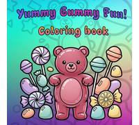 Yummy Gummy Fun: Adorable Gummy Bear Coloring Book with Simple and Bold Pages, Fun Activities, Candy-Themed Scenes, and Stress Relief Art - 8.5 x 8.5: ... imagination, and soothing artistic escape.