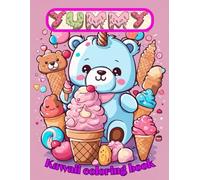 Yummy Kawaii Coloring book.: 42 Cute and Sweet Coloring Pages with Adorable Animals, Fast Food, Doughnts, Cupcakes and other Sweet Treats.