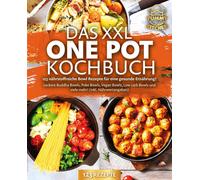 Yummy Kitchen Das XXL One Pot Kochbuch - 123 nährstoffreiche Bowl Re (Paperback)