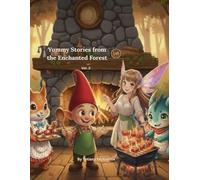 Yummy Stories from the Enchanted Forest, Vol. 2