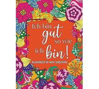 YUNA Malbuch für Erwachsene: Ausmalen für mehr Selbstliebe, Stressab (Paperback)