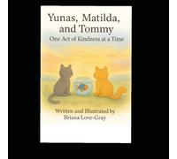 Yunas, Matilda, and Tommy One Act of Kindness at a Time