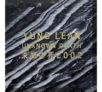 Yung Lean - Unknown Death 2002