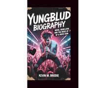 YUNGBLUD BIOGRAPHY: Noise, Rebellion, and the Rise of a Rock Icon