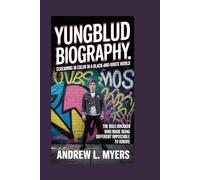 YUNGBLUD BIOGRAPHY: Screaming in Color in a Black-and-White World: The Rule-Breaker Who Made Being Different Impossible to Ignore