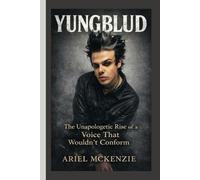 YUNGBLUD: The Unapologetic Rise of a Voice That Wouldn’t Conform