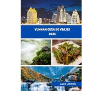 Yunnan Guía de viajes 2025: Descubra la joya oculta de montañas, cultura y magia de China