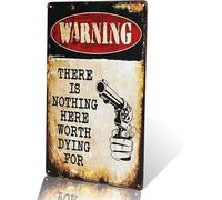 Yunuo-Metal Tin posters Warning shot There Is Nothing Here Worth Dying For Decor Craft Wall Painting