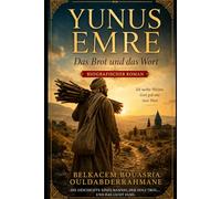 Yunus Emre, das Brot und das Wort (DIE SUFI-MEISTER)