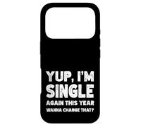 Yup I'm Single Again This Year Wanna Change That? Singles Case for iPhone 17 Pro