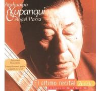 Yupanqui, Atahualpa - El Ultimo Recital