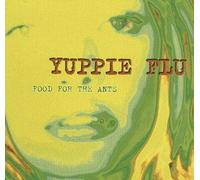 Yuppie Flu - Food for the Ants