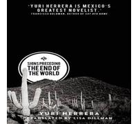 Yuri Herrera Signs Preceding the End of the World Paperback Book Yuri Herrera Multicolor