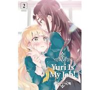 Yuri Is My Job! 2 (YURI IS MY JOB GN)