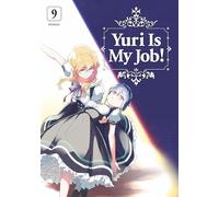 Yuri is My Job! 9 (YURI IS MY JOB GN)