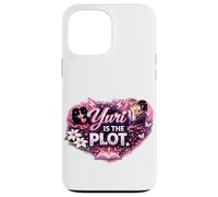 Yuri Is the Plot | Girls’ Love Anime, Sapphic GL Case for iPhone 13 Pro Max
