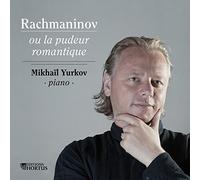 Yurkov - Sonatas 1-3, Six Moments Musicaux, Trois Preludes
