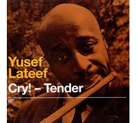 Yusef Lateef - Cry! - Tender