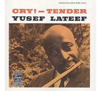 Yusef Lateef – Cry!/Tender – Concord