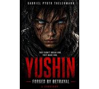 Yushin: Forged by Betrayal