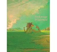 Yuskavage, Lisa - Lisa Yuskavage: Wilderness