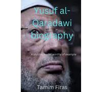 Yusuf al-Qaradawi biography: A Muslim leader worthy of example