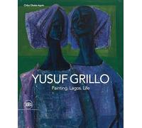 Yusuf Grillo: Painting. Lagos. Life