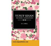 Yusuf Khan the Rebel Commandent
