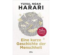 Yuval Noah Hara Eine kurze Geschichte der Menschheit: Der Weltbestsel (Hardback)
