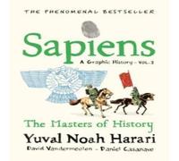 Yuval Noah Harari Sapiens A Graphic History, Volume 3 Hardback Book Yuval Noah Harari Multicolor