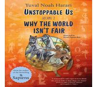 Yuval Noah Harari Unstoppable Us Volume 2 : Why the World Isn't Fair Paperback Book Yuval Noah Harari Multicolor