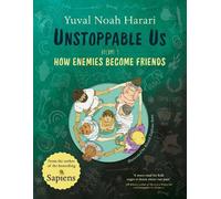 Yuval Noah Harari Unstoppable Us Volume 3 : How Enemies Become Friends Hardcover Book Yuval Noah Harari Multicolor