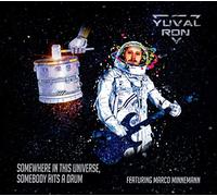 Yuval Ron - Somewhere in This Universe,Somebody Hits a Drum