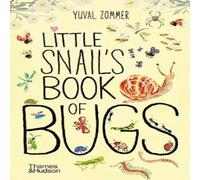 Yuval Zommer Little Snail's Book of Bugs Board book Yuval Zommer Multicolor