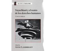 Yuyachkani Y El Teatro De Los Derechos Humanos : Cinco Obras