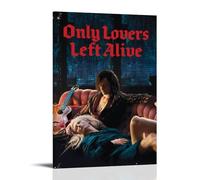 YUYUMEGDE Only Lovers Left Alive Poster Decorative Painting Canvas Wall Posters And Art Picture Print Modern Family Bedroom Decor Posters 12x18inch(30x45cm)