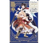The Do-Over Damsel Conquers the Dragon Emperor, Vol. 2: (DO-OVER DAMSEL SETS TO CONQUER EMPEROR GN)