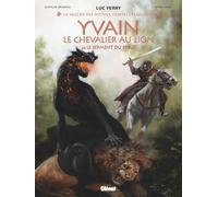 Yvain, le chevalier au lion - Tome 02: Le Serment du preux