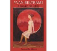YVAN BELTRAME: IL MAESTRO DEL COLORE