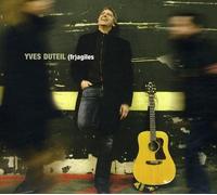 Yves Duteil - Fragiles